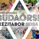Újra jelentkezik Hornyák Ági és csapata az évek óta teltházas BUDAÖRSI KÉZITÁBORRAL! (videó)